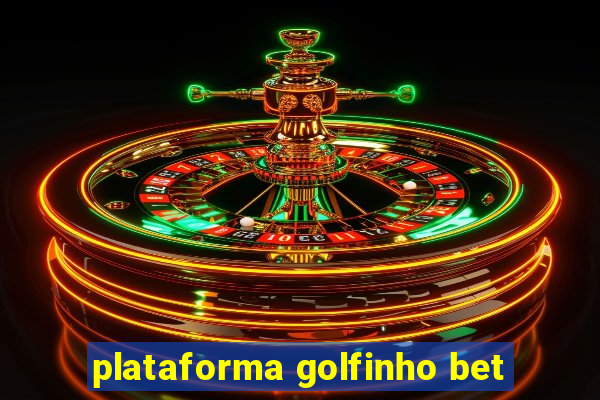 plataforma golfinho bet